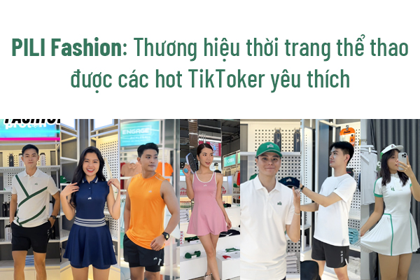 PILI fashion thuong hieu duoc cac tiktoker yeu thich thumb