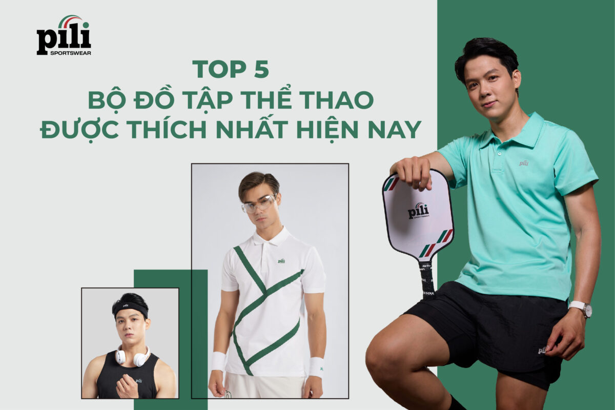 Top 5 bộ đồ tập thể thao được lựa chọn nhiều nhất hiện nay