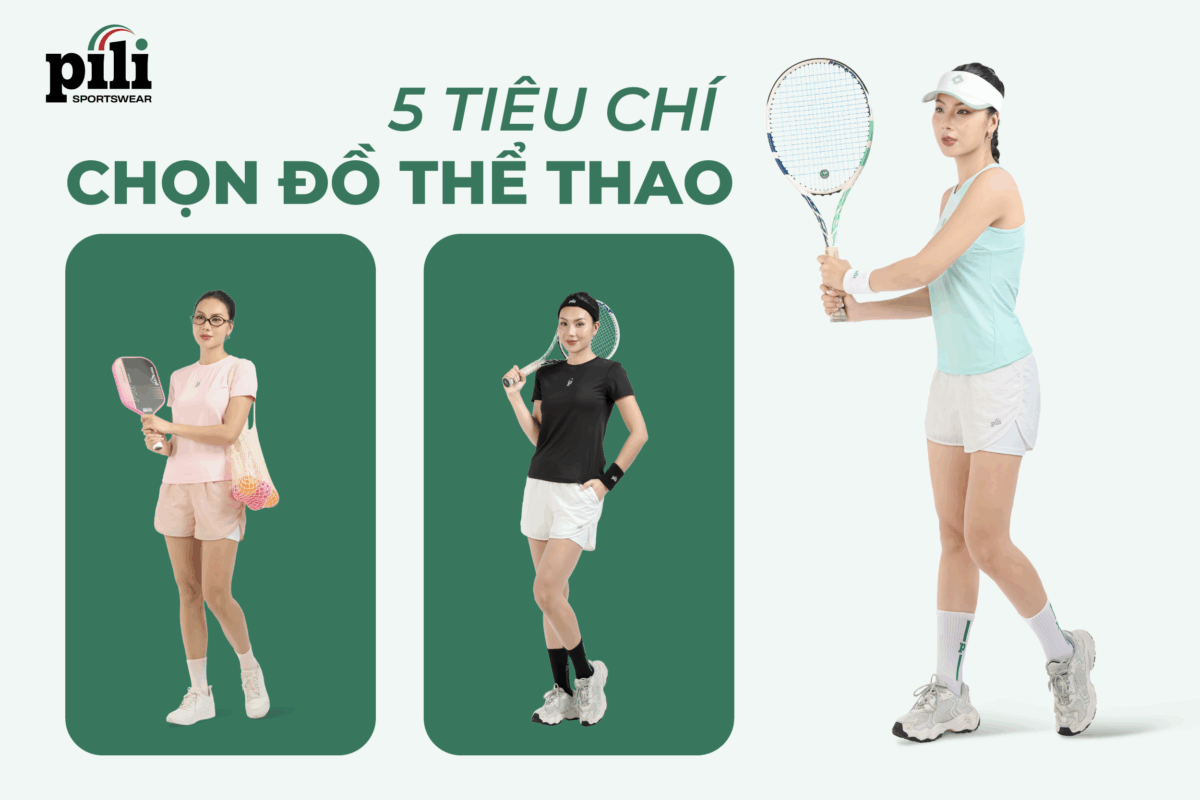 Hướng dẫn cách lựa chọn đồ thể thao với 5 tiêu chí cơ bản