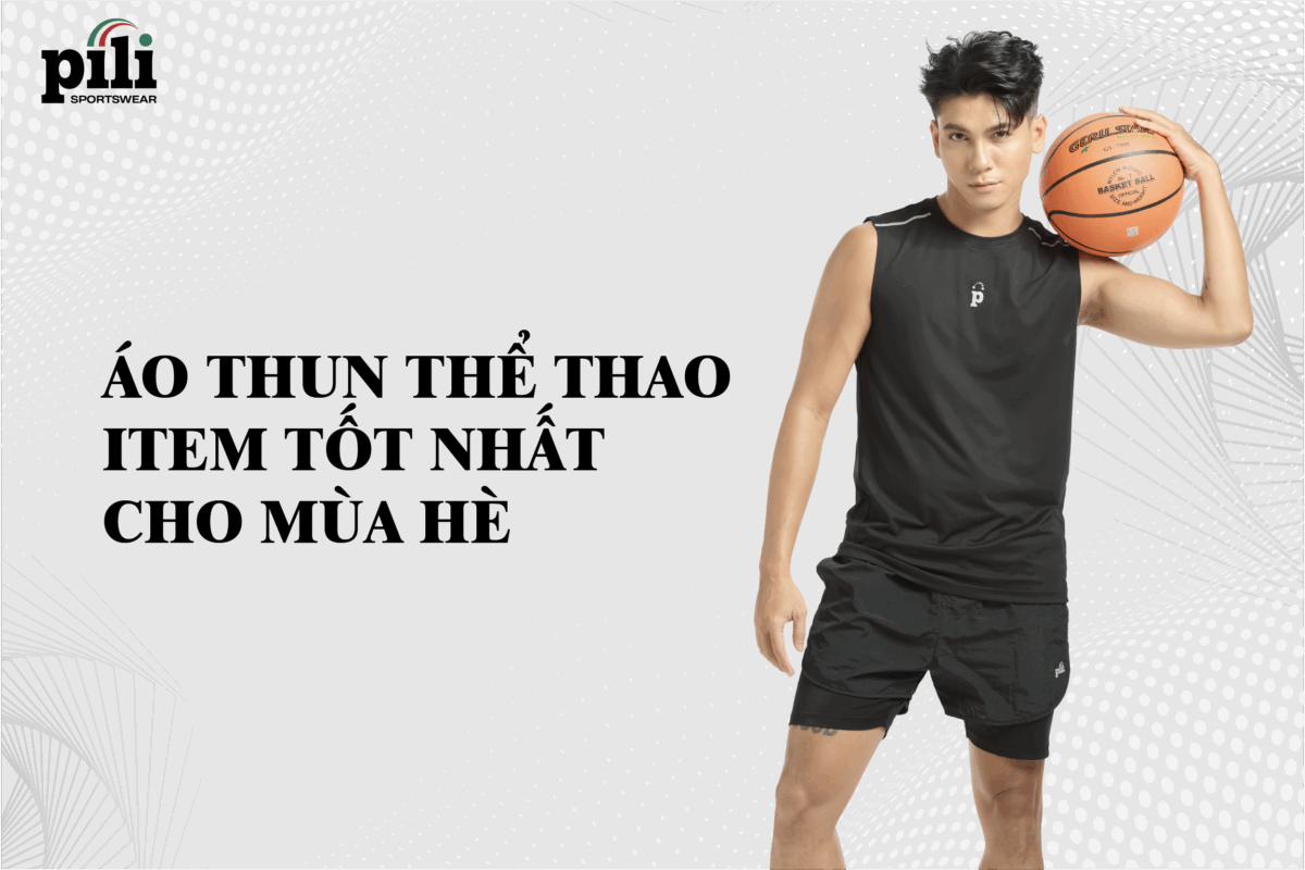 Áo thun thể thao - Sự lựa chọn tốt nhất cho mùa hè năm 2025