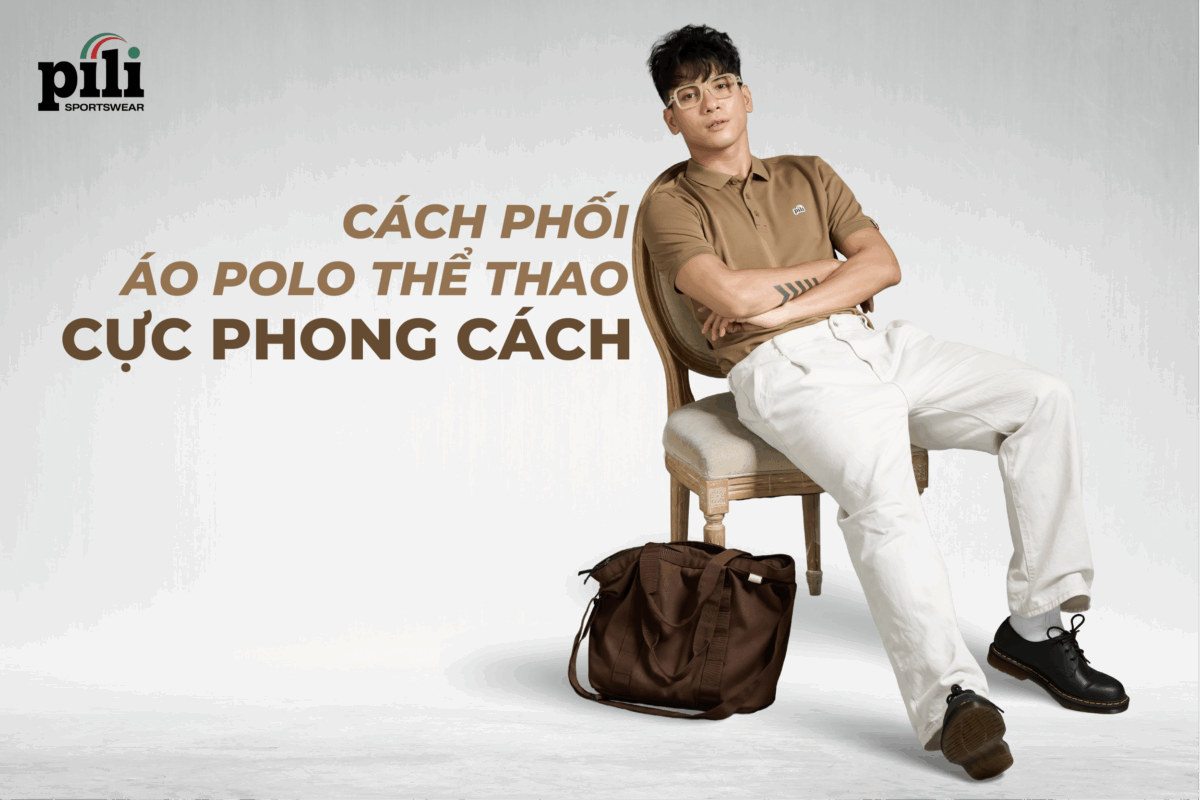 Điểm danh 3 cách phối áo polo thể thao cực phong cách