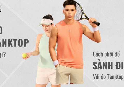 Áo Tanktop là gì? Cách phối đồ và các loại phổ biến