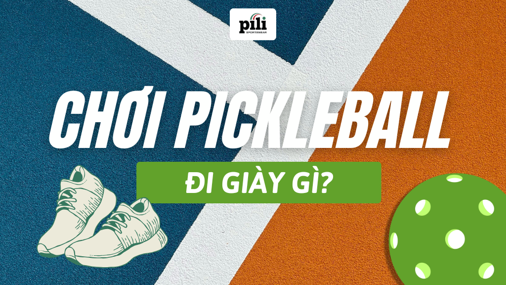 chơi pickleball đi giày gì