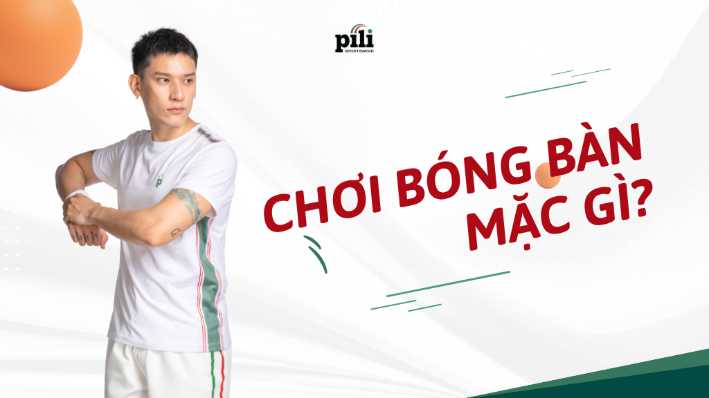 chơi bóng bàn mặc gì