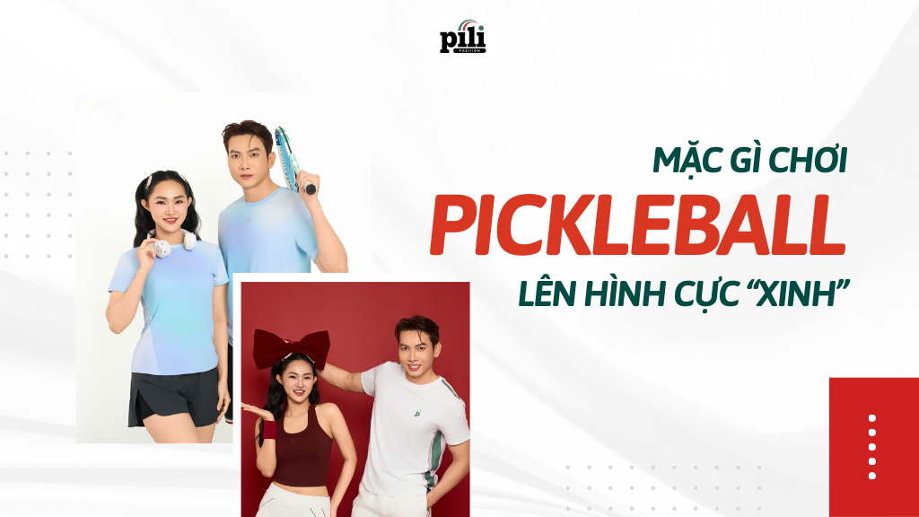 mặc gì chơi pickleball