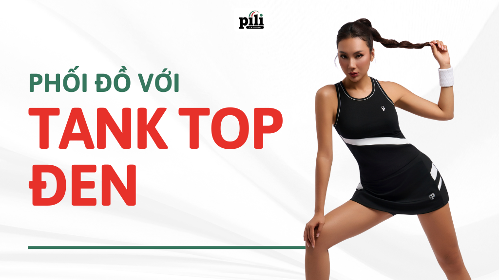 phối đồ với tank top đen