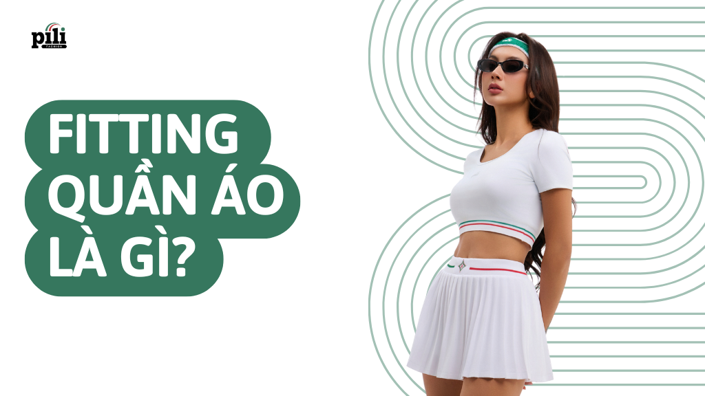 fitting quần áo là gì