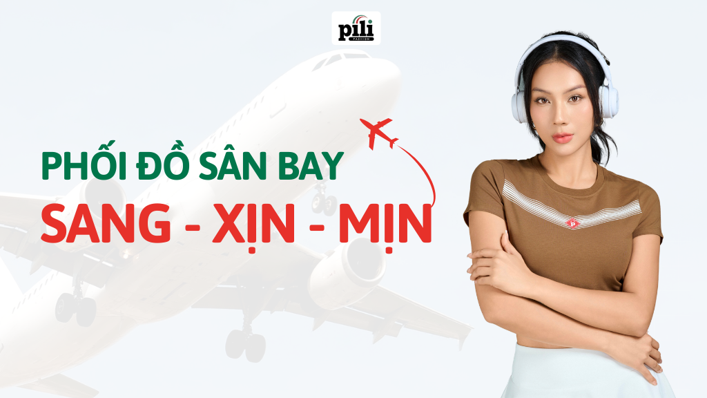 phối đồ thời trang sân bay