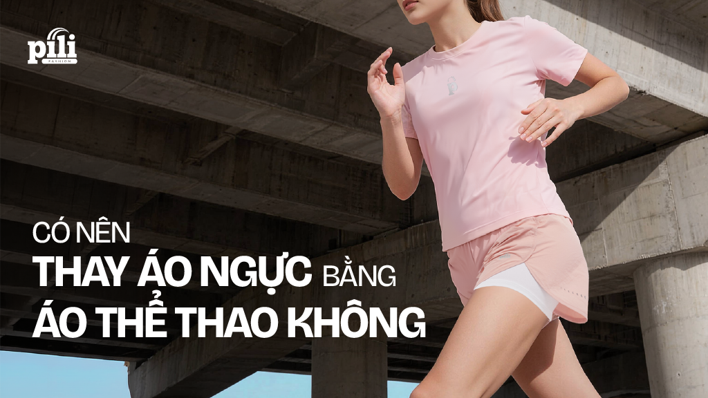 có nên thay áo ngực bằng áo thể thao không