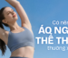 có nên mặc áo ngực thể thao thường xuyên