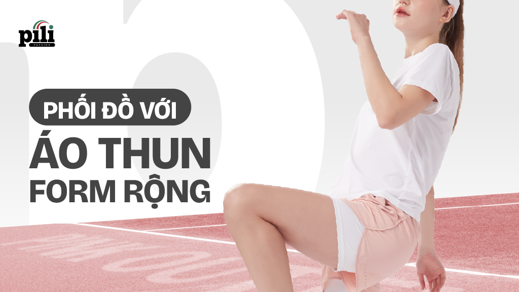 phối đồ với áo thun form rộng
